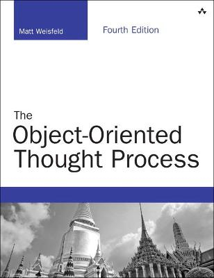 The Object-Oriented Thought Process; Matt Weisfeld; 2013