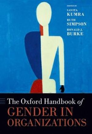 The Oxford Handbook of Gender in Organizations; Savita Kumra; 2016