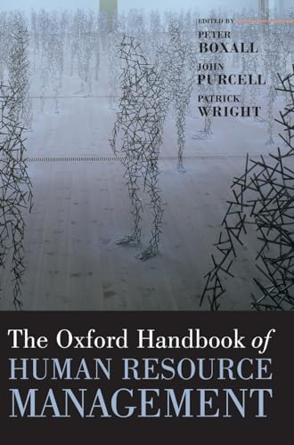 The Oxford Handbook of Human Resource Management; Peter Boxall; 2007