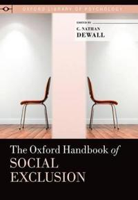 The Oxford Handbook of Social Exclusion; C Nathan Dewall; 2013