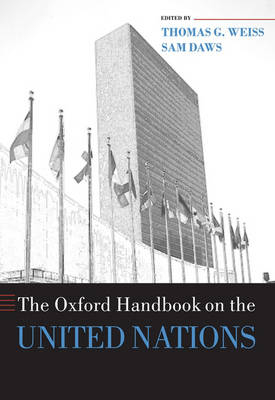 The Oxford Handbook on the United NationsOxford handbooks of political scienceOxford handbooks; Thomas George Weiss, Sam Daws; 2007