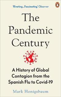 The Pandemic Century; Mark Honigsbaum; 2020