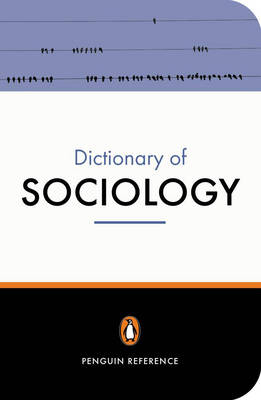 The Penguin Dictionary of Sociology; Nicholas Abercrombie; 2002