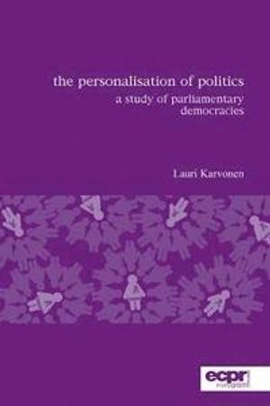 The Personalisation of Politics; Lauri Karvonen; 2010