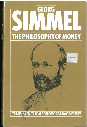 The philosophy of money; Georg Simmel; 1978