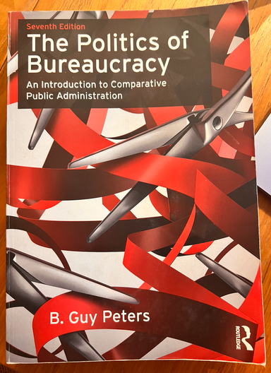 The Politics of Bureaucracy; B Guy Peters; 2018