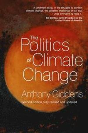 The Politics of Climate Change; Anthony Giddens; 2011