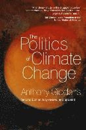 The Politics of Climate Change; Anthony Giddens; 2011