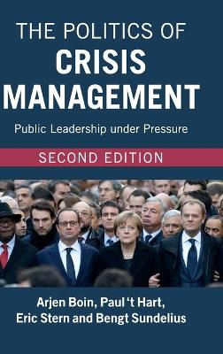 The Politics of Crisis Management; Arjen Boin; 2016