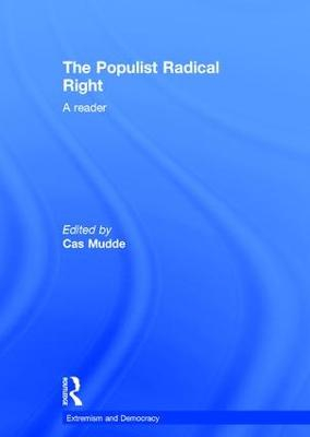 The populist radical right : a reader; Cas Mudde; 2017