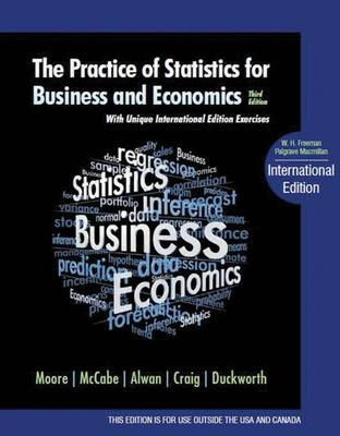 The Practice of Statistics for Business and Economics; D Moore, G McCabe; 2010