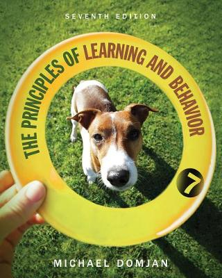 The Principles of Learning and Behavior; Michael Domjan; 2014