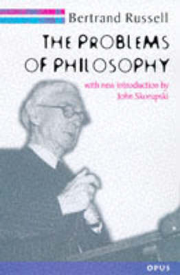 The Problems of Philosophy; Bertrand Russell; 1998