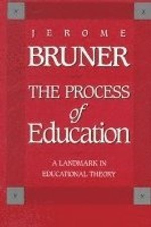 The Process of Education; Jerome Bruner; 2004