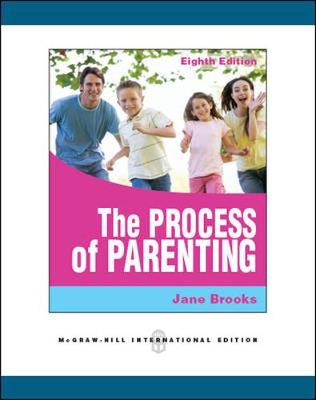 The Process of Parenting; Jane B. Brooks; 2010