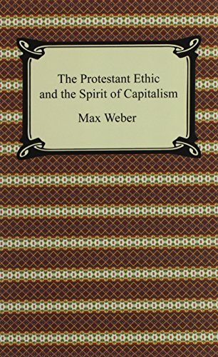 The Protestant Ethic and the Spirit of Capitalism; Max Weber; 2008