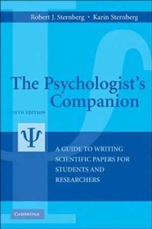 The Psychologist's Companion; Robert J. Sternberg, Karin Sternberg; 2010