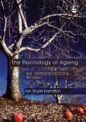 The Psychology of Ageing; Ian Stuart-Hamilton; 2006