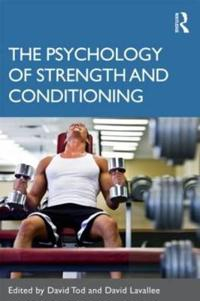 The Psychology of Strength and Conditioning; David Tod, David Lavallee; 2011