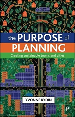 The Purpose of Planning; Yvonne Rydin; 2011