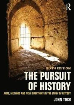 The Pursuit of History; John Tosh; 2015