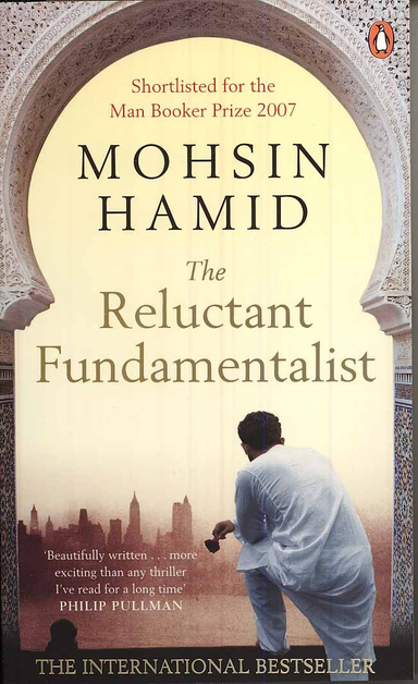 The Reluctant fundamentalist; Mohsin Hamid; 2007