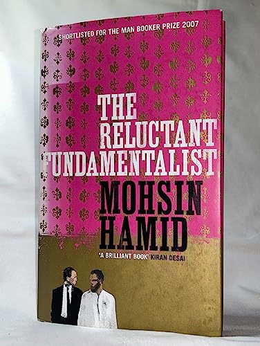 The reluctant fundamentalist : [a novel]; Mohsin Hamid; 2007