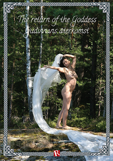 The return of the Goddess : Gudinnans återkomst; Åsa Karlsson; 2016