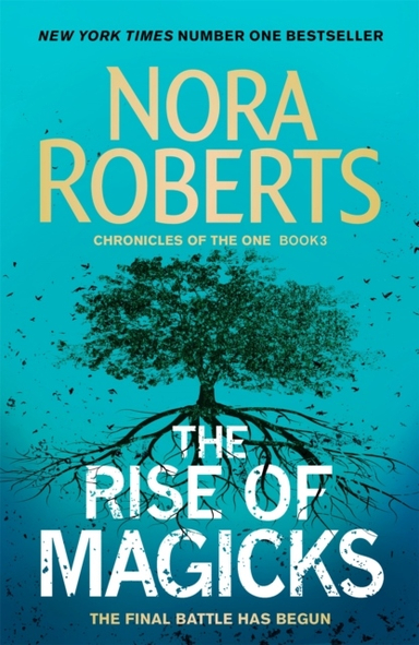 The Rise of Magicks; Nora Roberts; 2020