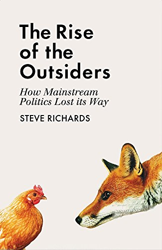 The Rise of the Outsiders; Steve Richards; 2018