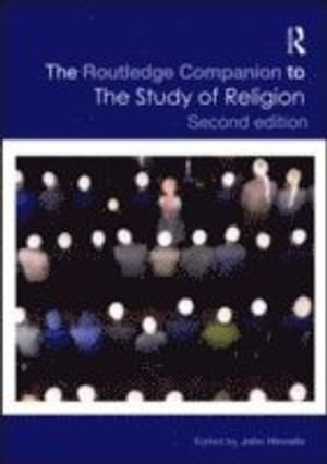 The Routledge Companion to the Study of Religion; John Hinnells; 2009