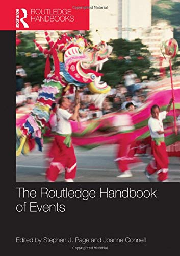 The Routledge Handbook of Events; Stephen Page, Joanne Connell; 2011