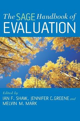 The SAGE Handbook of Evaluation; Ian Shaw; 2013