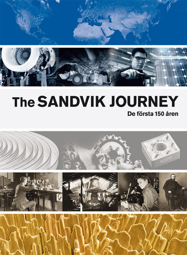 The Sandvik Journey : de första 150 åren; Ronald Fagerfjäll; 2012