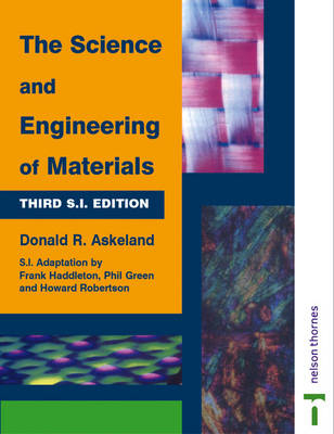 The Science and Engineering of Materials; Donald R. Askeland; 1995