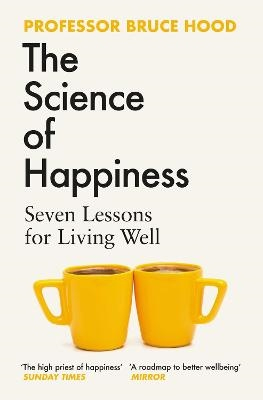 The Science of Happiness; Bruce Hood; 2025