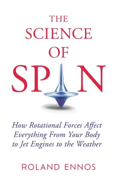 The Science of Spin; Roland Ennos; 2023