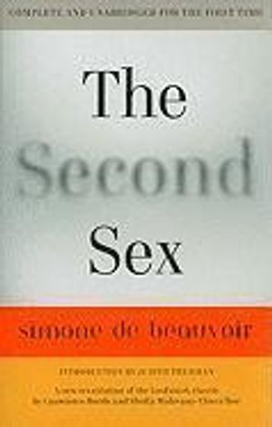 The Second Sex; Simone De Beauvoir; 2011