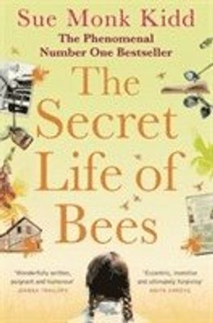 The Secret Life of Bees; Sue Monk Kidd; 2003