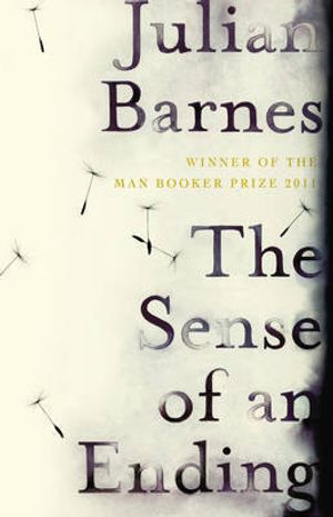 The Sense of an Ending; Julian Barnes; 2012