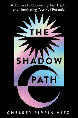 The Shadow Path; Chelsey Pippin Mizzi; 2025