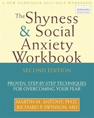 The Shyness & Social Anxiety Workbook; Martin M. Antony; 2008