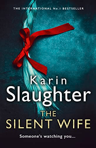 The Silent Wife; Karin Slaughter; 2020