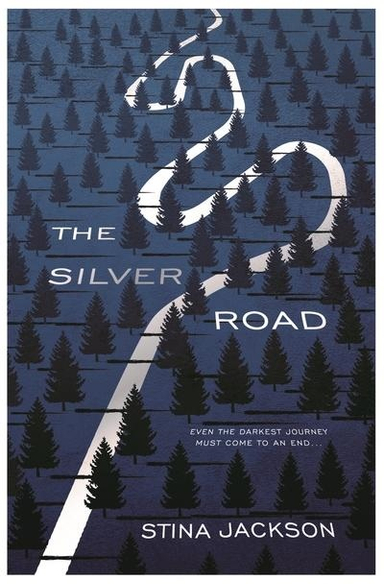 The Silver Road; Stina Jackson; 2019