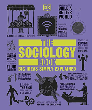 The Sociology Book; Sarah Tomley, Mitchell Hobbs, Megan Todd, Marcus Weeks, Dk; 2015