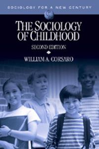 The Sociology of Childhood; Corsaro William A.; 2004