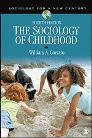 The Sociology of Childhood; Corsaro William A.; 2014