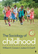 The Sociology of ChildhoodSociology for a New Century Series; William A. Corsaro, Judson G. Everitt