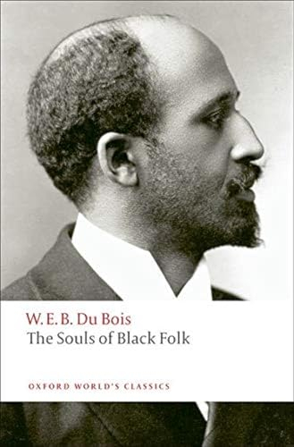 The Souls of Black Folk; W E B Du Bois; 2008