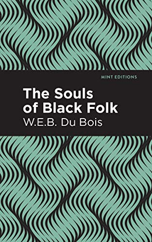 The Souls of Black Folk; W E B Du Bois; 2020